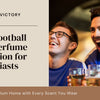 Scents of Victory: The Ultimate Perfume Collection for Euro Football Fans